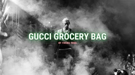 young thug - gucci grocery bag|gucci grocery bag video.